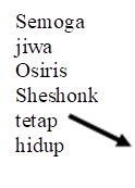 Semoga jiwa Osiris Sheshonk tetap hidup